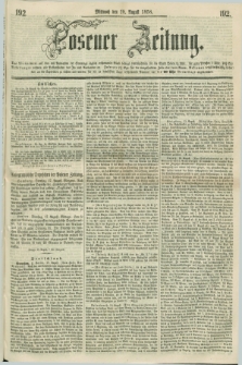 Posener Zeitung. 1858, [№] 192 (18 August) + dod.