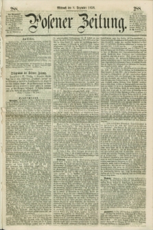 Posener Zeitung. 1858, [№] 288 (8 Dezember) + dod.