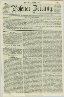 Posener Zeitung. 1858, [№] 307 (31 Dezember) + dod.