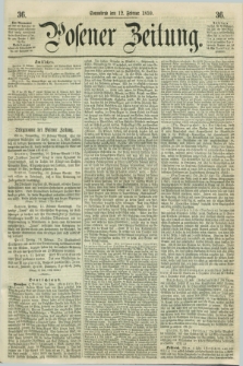 Posener Zeitung. 1859, [№] 36 (12 Februar) + dod.