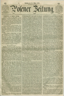 Posener Zeitung. 1859, [№] 62 (15 März) + dod.