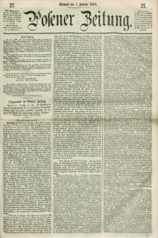 Posener Zeitung. 1860, [№] 27 (1 Februar) + dod.