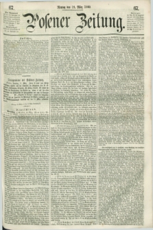Posener Zeitung. 1860, [№] 67 (19 März) + dod.