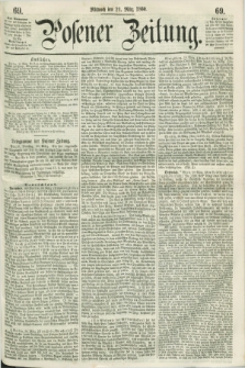 Posener Zeitung. 1860, [№] 69 (21 März) + dod.