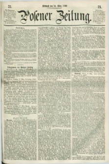 Posener Zeitung. 1860, [№] 75 (28 März) + dod.