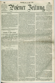 Posener Zeitung. 1860, [№] 86 (12 April) + dod.