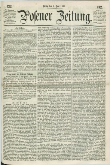 Posener Zeitung. 1860, [№] 132 (8 Juni) + dod.