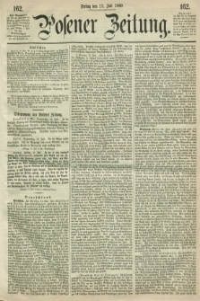 Posener Zeitung. 1860, [№] 162 (13 Juli) + dod.