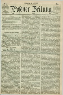 Posener Zeitung. 1860, [№] 164 (16 Juli) + dod.