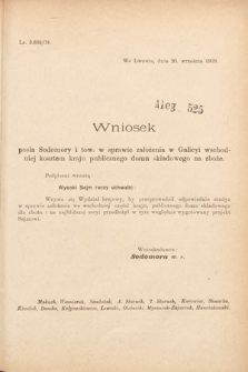 [Kadencja IX, sesja I, al. 525] Alegata do Sprawozdań Stenograficznych z Pierwszej Sesyi Dziewiątego Peryodu Sejmu Krajowego Królestwa Galicyi i Lodomeryi z Wielkiem Księstwem Krakowskiem z roku 1909/1910. Alegat 525