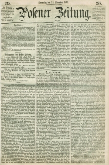 Posener Zeitung. 1860, [№] 275 (22 November) + dod.