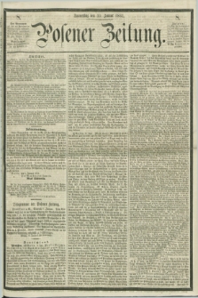 Posener Zeitung. 1861, [№] 8 (10 Januar) + dod.