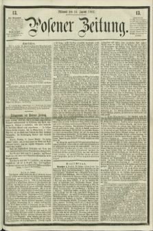 Posener Zeitung. 1861, [№] 13 (16 Januar) + dod.
