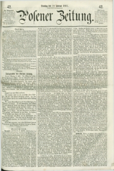 Posener Zeitung. 1861, [№] 42 (19 Februar) + dod.