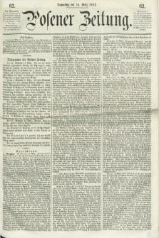 Posener Zeitung. 1861, [№] 62 (14 März) + dod.