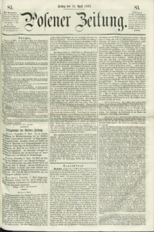 Posener Zeitung. 1861, [№] 85 (12 April) + dod.