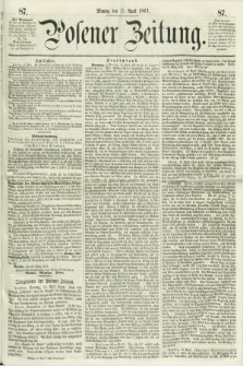 Posener Zeitung. 1861, [№] 87 (15 April) + dod.