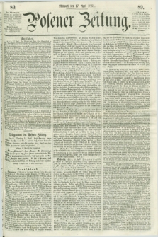 Posener Zeitung. 1861, [№] 89 (17 April) + dod.