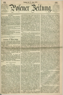 Posener Zeitung. 1861, [№] 133 (11 Juni) + dod.