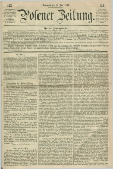 Posener Zeitung. 1861, [№] 143 (22 Juni) + dod.