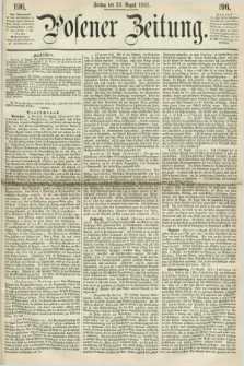 Posener Zeitung. 1861, [№] 196 (23 August) + dod.