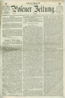 Posener Zeitung. 1862, [№] 32 (7 Februar) + dod.