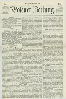 Posener Zeitung. 1862, [№] 34 (10 Februar) + dod.