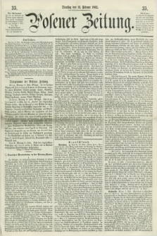 Posener Zeitung. 1862, [№] 35 (11 Februar) + dod.