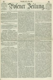 Posener Zeitung. 1862, [№] 55 (6 März) + dod.