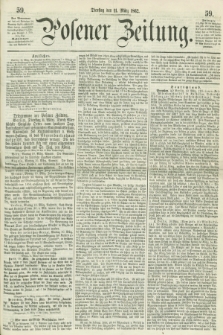 Posener Zeitung. 1862, [№] 59 (11 März) + dod.