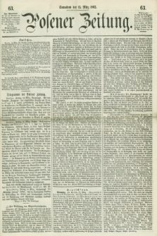 Posener Zeitung. 1862, [№] 63 (15 März)