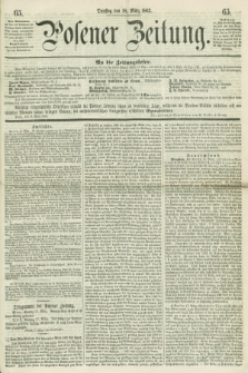 Posener Zeitung. 1862, [№] 65 (18 März) + dod.