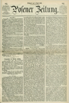 Posener Zeitung. 1862, [№] 84 (9 April)