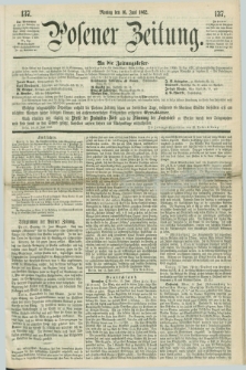 Posener Zeitung. 1862, [№] 137 (16 Juni) + dod.