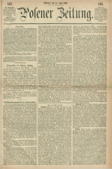 Posener Zeitung. 1862, [№] 145 (25 Juni) + dod.