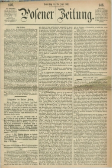 Posener Zeitung. 1862, [№] 146 (26 Juni) + dod.