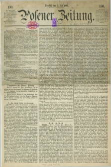 Posener Zeitung. 1862, [№] 150 (1 Juli) + dod.