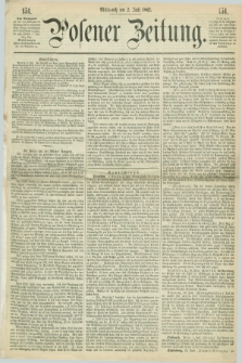 Posener Zeitung. 1862, [№] 151 (2 Juli) + dod.