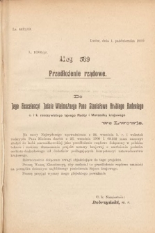 [Kadencja IX, sesja I, al. 569] Alegata do Sprawozdań Stenograficznych z Pierwszej Sesyi Dziewiątego Peryodu Sejmu Krajowego Królestwa Galicyi i Lodomeryi z Wielkiem Księstwem Krakowskiem z roku 1909/1910. Alegat 569