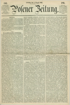 Posener Zeitung. 1862, [№] 180 (5 August) + dod.