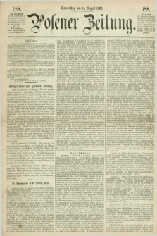 Posener Zeitung. 1862, [№] 188 (14 August) + dod.