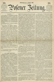 Posener Zeitung. 1862, [№] 235 (8 Oktober) + dod.