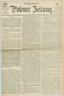 Posener Zeitung. 1862, [№] 249 (24 Oktober) + dod.