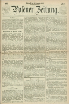 Posener Zeitung. 1862, [№] 283 (3 Dezember) + dod.