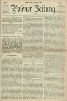 Posener Zeitung. 1862, [№] 288 (9 Dezember) + dod.