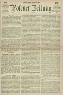 Posener Zeitung. 1862, [№] 289 (10 Dezember) + dod.