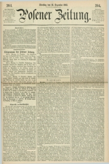 Posener Zeitung. 1862, [№] 294 (16 Dezember) + dod.