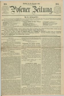 Posener Zeitung. 1862, [№] 304 (30 Dezember) + dod.