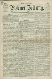 Posener Zeitung. 1863, [№] 170 (24 Juli) + dod.