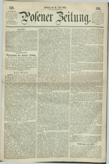Posener Zeitung. 1863, [№] 176 (31 Juli) + dod.